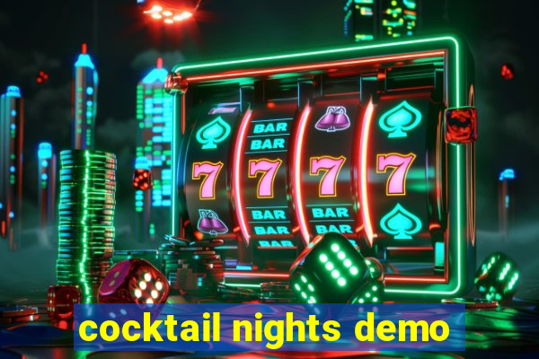 cocktail nights demo